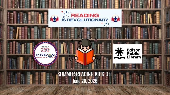 Thumbnail image for Reading is Revolutionary Summer Reading Kick Off at the Edison Public Library